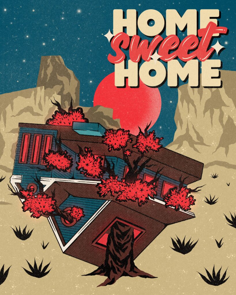 An illustration of a tilted house with red trees on sandy terrain under a starry sky and red sun, complemented by "Home Sweet Home" in bold at the top, showcases the charm of graphic design.