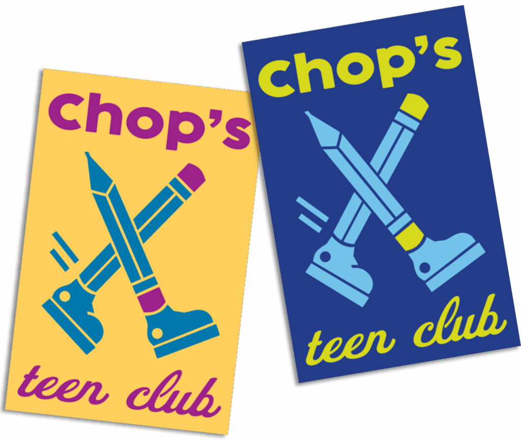 Two posters show crossed pens and pencil icons with the text "Chop’s teen club." One poster is yellow and pink; the other is blue and green.